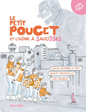Petit Poucet et l'usine à saucisses (Le)